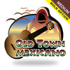 Old Town Mexicano